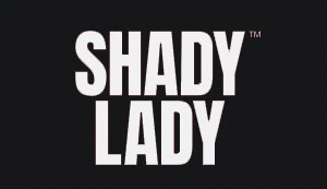 Shady Lady